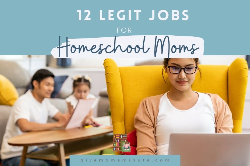 Legit Jobs for homeschool moms