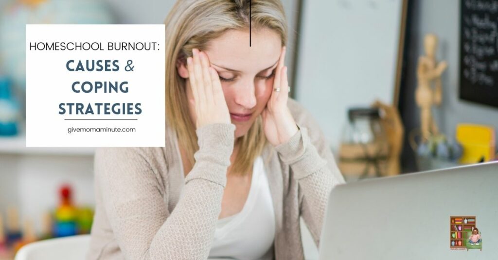 causes and coping strategies for homeschool burn out, help for homeschool moms,